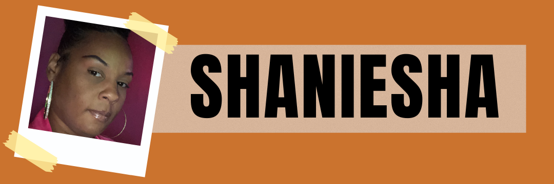 Meet Shaniesha